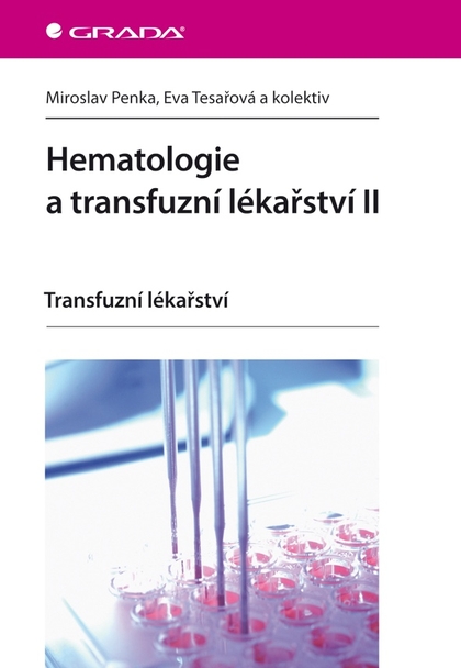 E-kniha Hematologie a transfuzní lékařství II - kolektiv a, Miroslav Penka, Eva Tesařová