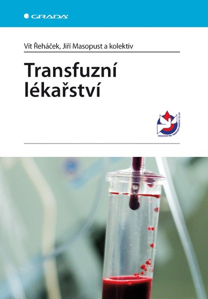 E-kniha Transfuzní lékařství - kolektiv a, Vít Řeháček, Jiří Masopust