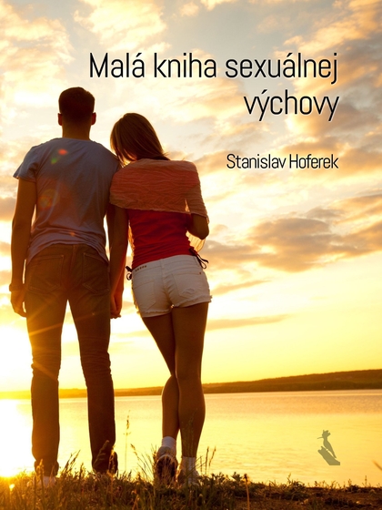 E-kniha Malá kniha sexuálnej výchovy - Stanislav Hoferek