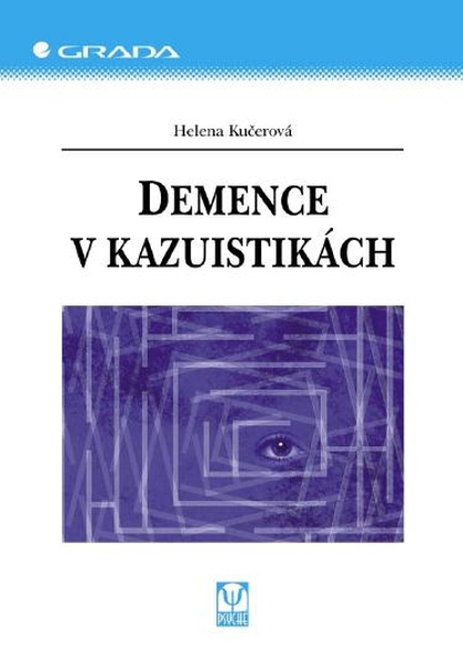 E-kniha Demence v kazuistikách - Helena Kučerová