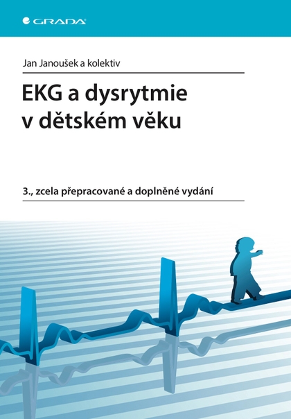 E-kniha EKG a dysrytmie v dětském věku - kolektiv a, Jan Janoušek