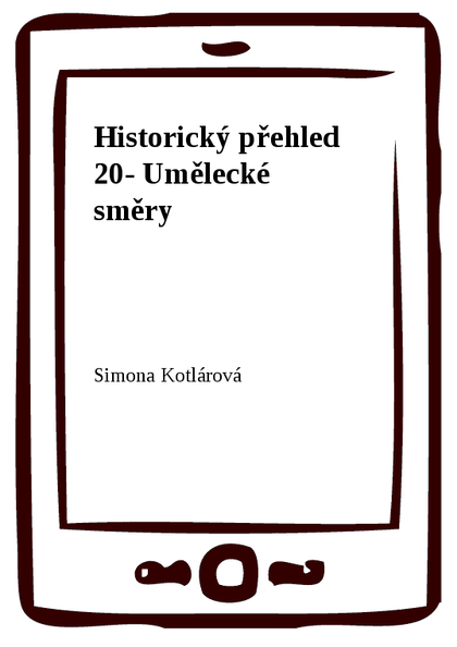 E-kniha Historický přehled 20 - Umělecké směry - gotika, renesance - Simona Kotlárová