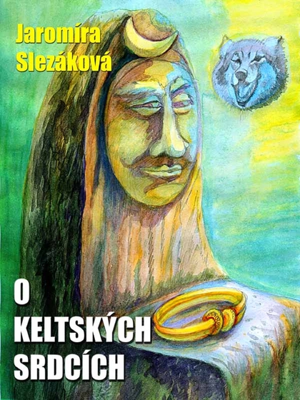 E-kniha O keltských srdcích - Jaromíra Slezáková