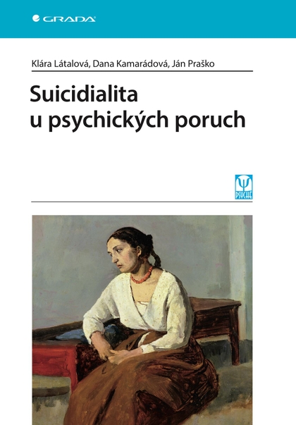 E-kniha Suicidialita u psychických poruch - Ján Praško, Klára Látalová, Dana Kamarádová