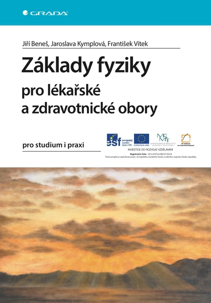 E-kniha Základy fyziky pro lékařské a zdravotnické obory - Jiří Beneš, Jaroslava Kymplová, František Vítek