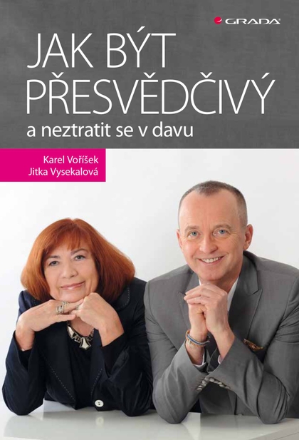 E-kniha Jak být přesvědčivý a neztratit se v davu - Jitka Vysekalová, Karel Voříšek