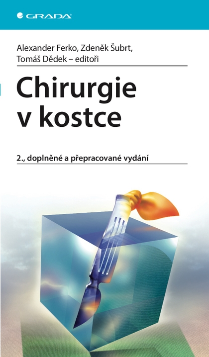 E-kniha Chirurgie v kostce - kolektiv a, Alexander Ferko, Zdeněk Šubrt, Tomáš Dědek