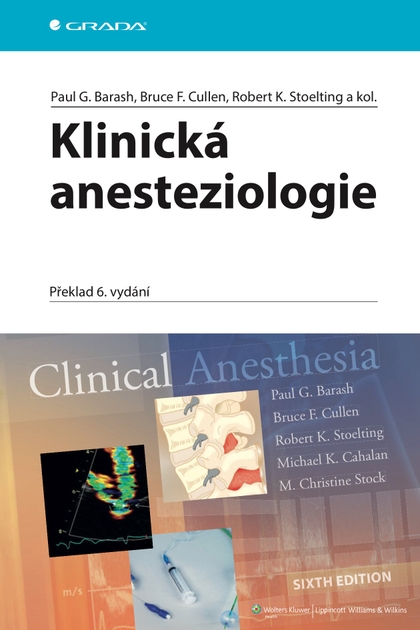 E-kniha Klinická anesteziologie - kolektiv a, Paul G. Barash, Bruce F. Cullen, Robert K. Stoelting