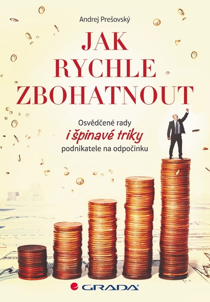 E-kniha Jak rychle zbohatnout - Andrej Prešovský