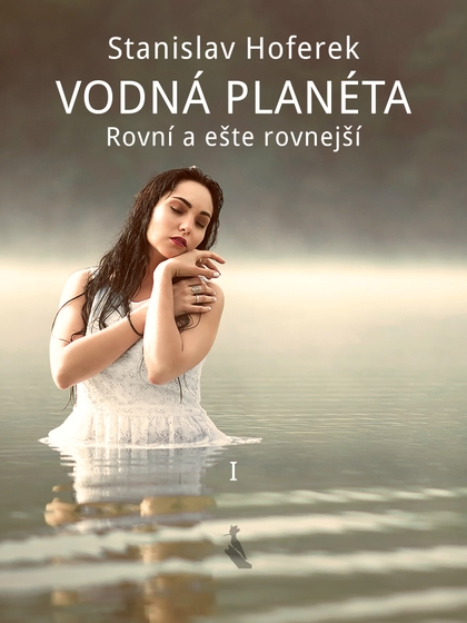 E-kniha Vodná planéta I - Stanislav Hoferek