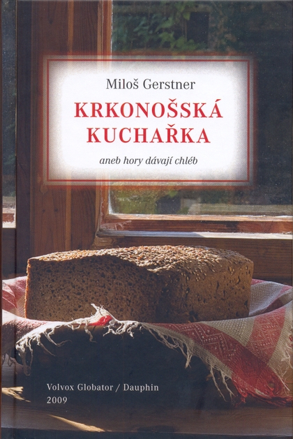 E-kniha Krkonošská kuchařka aneb hory dávají chléb - Miloš Gerstner