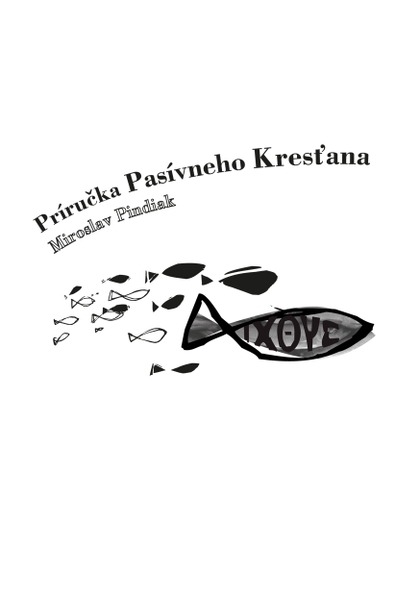E-kniha Príručka Pasívneho Kresťana - Miroslav Pindiak