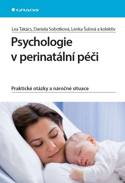 E-kniha Psychologie v perinatální péči - Lenka Šulová, kolektiv a, Daniela Sobotková, Lea Takács