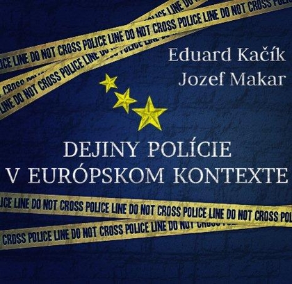 E-kniha Dejiny polície v europskom kontexte - Eduard Kačík, Jozef Makar
