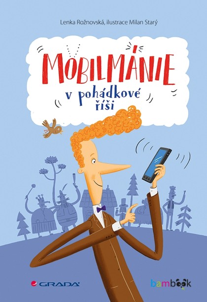 E-kniha Mobilmánie v pohádkové říši - Lenka Rožnovská, Milan Starý
