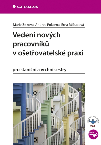 E-kniha Vedení nových pracovníků v ošetřovatelské praxi - Andrea Pokorná, Marie Zítková, Erna Mičudová