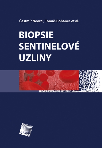 E-kniha Biopsie sentinelové uzliny - Čestmír Neoral, Tomáš Bohanes