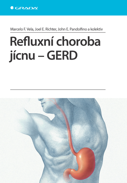 E-kniha Refluxní choroba jícnu - GERD - kolektiv a, Marcelo F. Vela, Joel E. Richter, John E. Pandolfino
