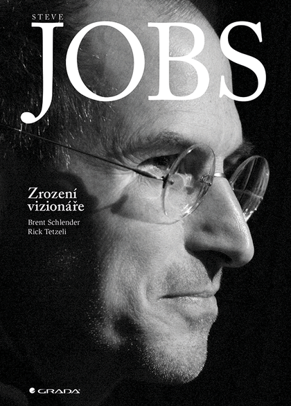 E-kniha Steve Jobs: Zrození vizionáře - Brent Schlender, Rick Tetzeli