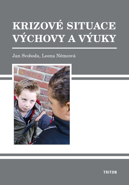 E-kniha Krizové situace výchovy a výuky - Jan Svoboda, Leona Němcová