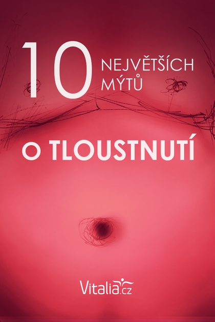 E-kniha 10 největších mýtů o tloustnutí -  Vitalia.cz
