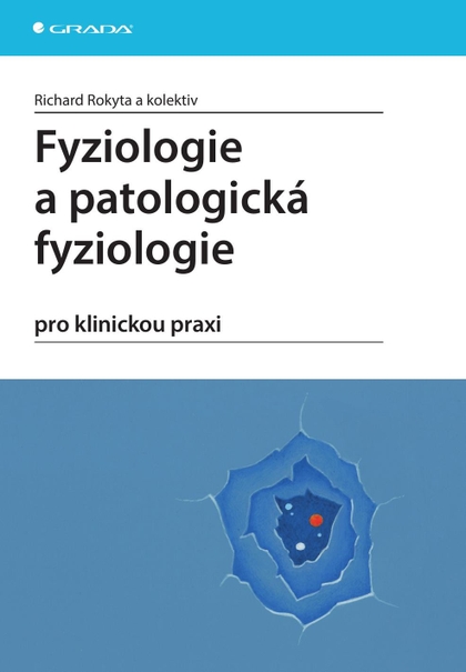 E-kniha Fyziologie a patologická fyziologie - kolektiv a, Richard Rokyta
