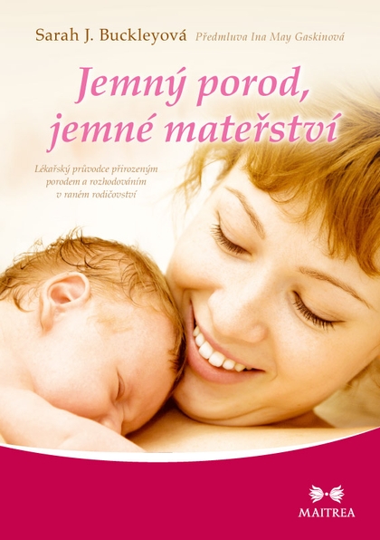 E-kniha Jemný porod, jemné mateřství - Sarah J. Buckleyová