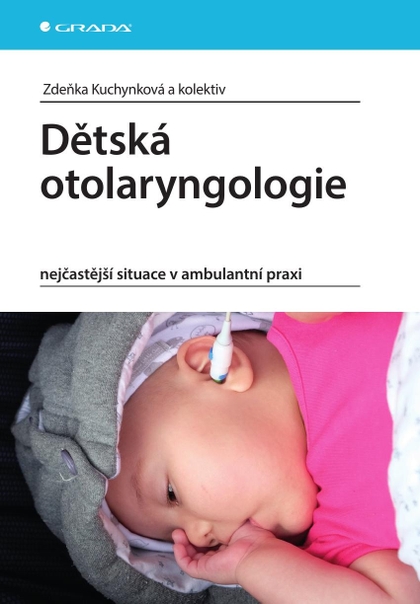 E-kniha Dětská otolaryngologie - kolektiv a, Zdeňka Kuchynková