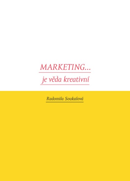 E-kniha Marketing... je věda kreativní - Radomila Soukalová