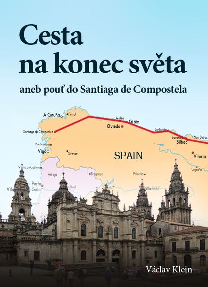 E-kniha Cesta na konec světa aneb pouť do Santiaga de Compostela - Václav Klein