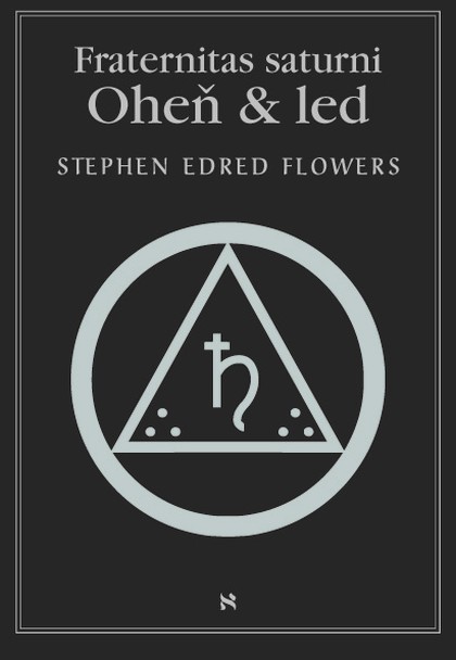 E-kniha Fraternitas saturni. Oheň a led - Edred Stephen Flowers