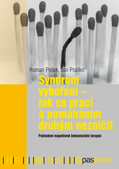 E-kniha Syndrom vyhoření - Jak se prací a pomáháním druhým nezničit - Ján Praško, Roman Pešek