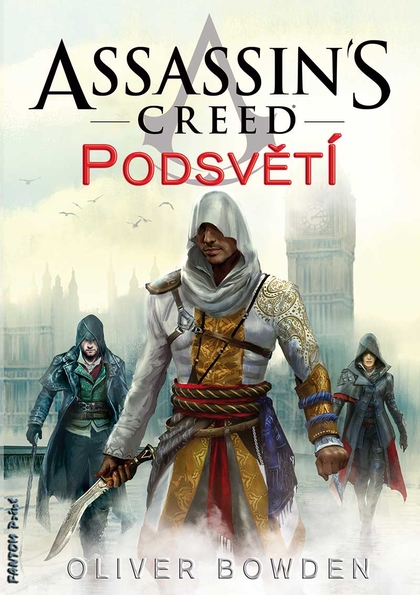 E-kniha Assassin's Creed: Podsvětí - Oliver Bowden