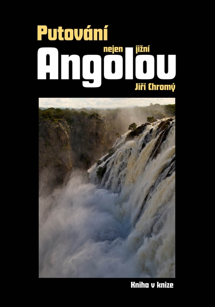 E-kniha Putování nejen jižní Angolou - Jiří Chromý