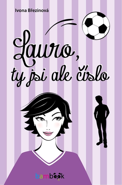 E-kniha Lauro, ty jsi ale číslo - Ivona Březinová