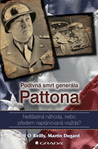 E-kniha Podivná smrt generála Pattona - Bill O´Reilly, Martin Dugard