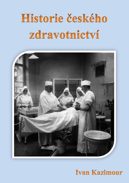 E-kniha Historie českého zdravotnictví - Ivan Kazimour