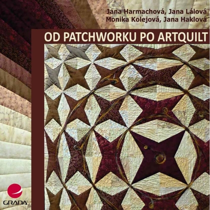 E-kniha Od patchworku po artquilt - Jana Harmachová