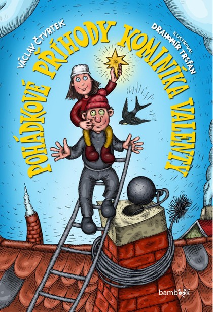 E-kniha Pohádkové příhody kominíka Valenty - Václav Čtvrtek, Drahomír Trsťan