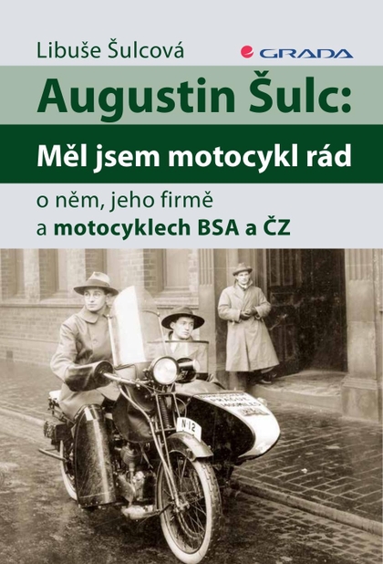 E-kniha Augustin Šulc: Měl jsem motocykl rád - Libuše Šulcová