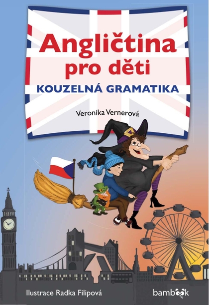 E-kniha Angličtina pro děti - kouzelná gramatika - Veronika Vernerová, Radka Filipová, Lucie Šubrtová