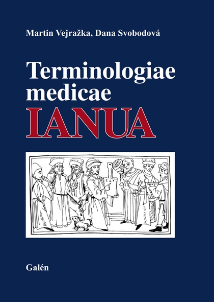 E-kniha Terminologiae Medicae IANUA - Martin Vejražka, Dana Svobodová