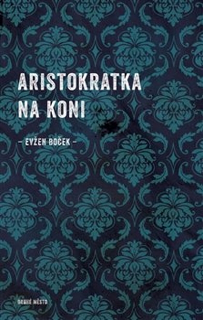 E-kniha Aristokratka na koni - Evžen Boček