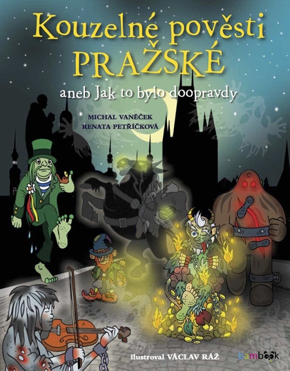 E-kniha Kouzelné pověsti pražské - Renata Petříčková, Michal Vaněček, Václav Ráž