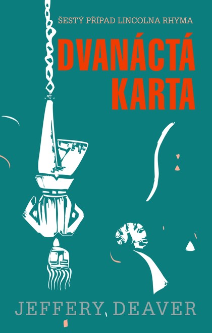 E-kniha Dvanáctá karta - Jeffery Deaver