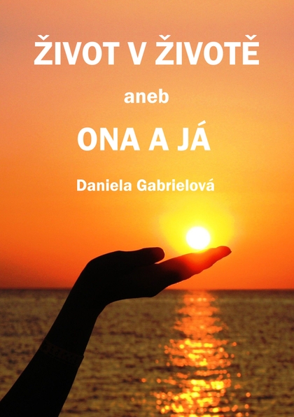 E-kniha Život v životě - Daniela Gabrielová