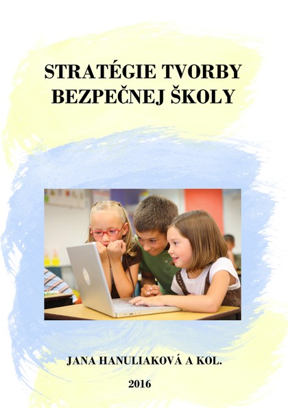 E-kniha Stratégie tvorby bezpečnej školy -  a kol., Jana Hanuliaková