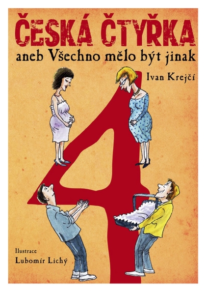 E-kniha Česká čtyřka aneb Všechno mělo být jinak - Ivan Krejčí