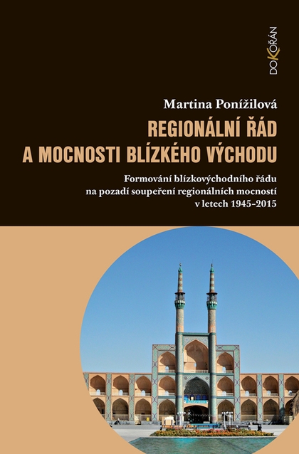 E-kniha Regionální řád a mocnosti Blízkého východu - Martina Ponížilová