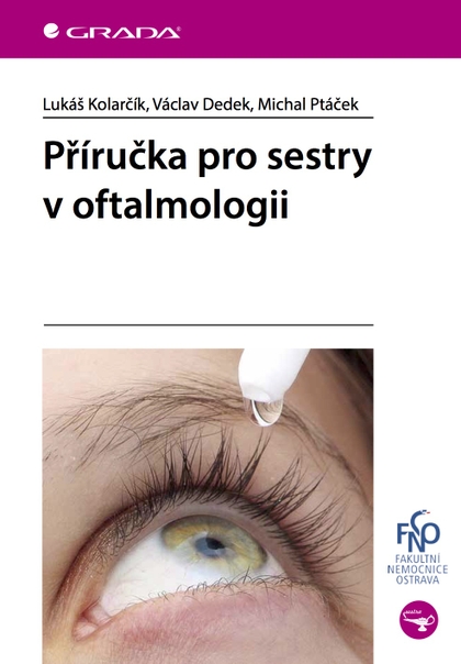 E-kniha Příručka pro sestry v oftalmologii - Lukáš Kolarčík, Václav Dedek, Michal Ptáček